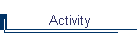 Activity